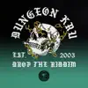 Dungeon Kru - Drop the Riddim - EP